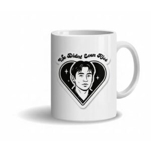 Caneca de Cerâmica - We Didn’t Even Kiss - Choose Love